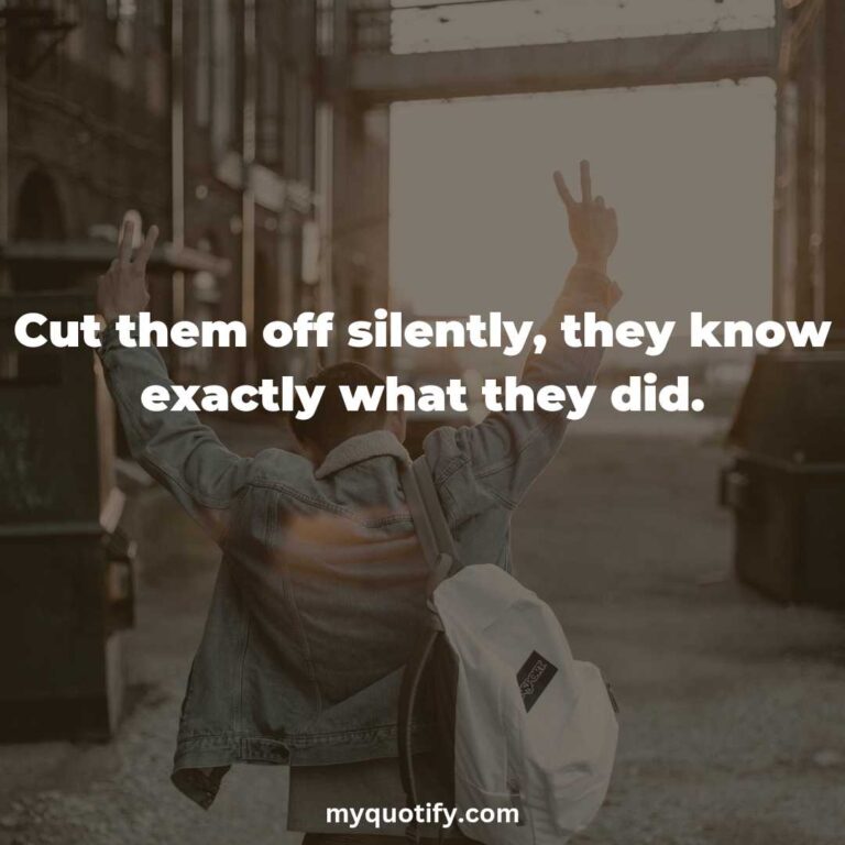 Cut them off silently, they know exactly what they did.