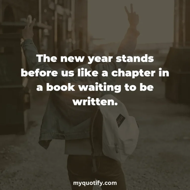 The new year stands before us like a chapter in a book waiting to be written.