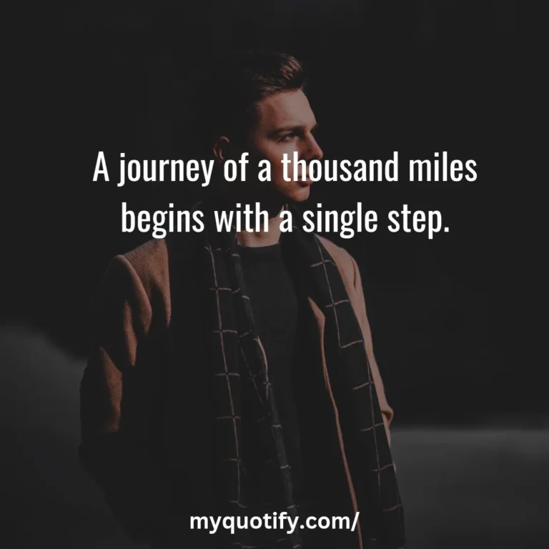 A journey of a thousand miles begins with a single step.