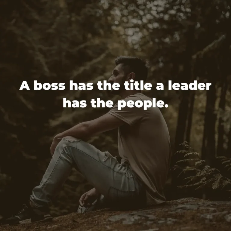 A boss has the title a leader has the people.