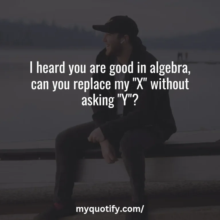 I heard you are good in algebra, can you replace my “X” without asking “Y”?