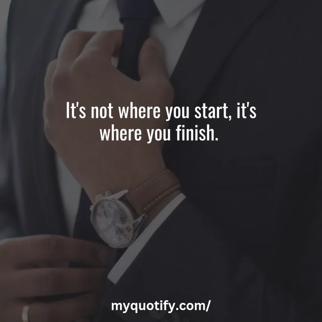 It's not where you start, it's where you finish. 